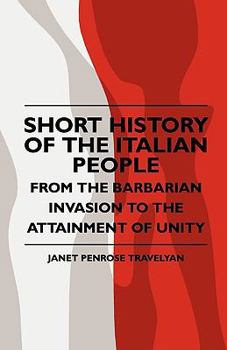 Paperback Short History of the Italian People - From the Barbarian Invasion to the Attainment of Unity Book