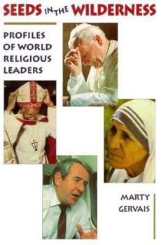 Paperback Seeds in the Wilderness: Profiles of World Religious Leaders Book