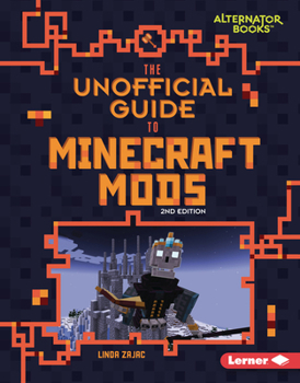 Unofficial Guide to Minecraft Mods, 2nd Edition