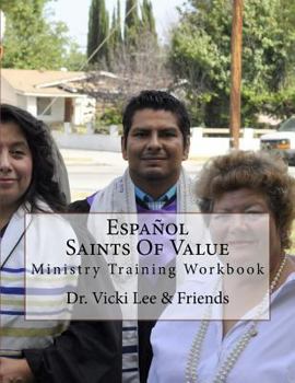 Paperback Espanol -Saints Of Value: Ministry Training Workbook [Spanish] Book