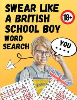 Paperback Swear Like A British Schoolboy Word Search: Large Print 8.5x11 funny gift for adults Book