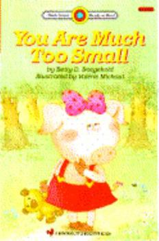 Paperback You Are Much Too Small Book