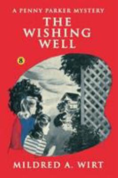 The Wishing Well - Book #8 of the Penny Parker Mystery Stories