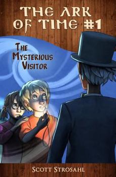 Paperback The Mysterious Visitor (The Ark of Time, Book 1) Book