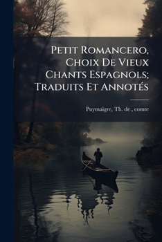 Paperback Petit Romancero, Choix De Vieux Chants Espagnols; Traduits Et Annotés [French] Book
