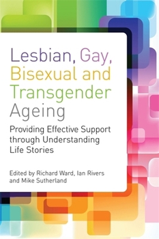 Paperback Lesbian, Gay, Bisexual and Transgender Ageing: Biographical Approaches for Inclusive Care and Support Book