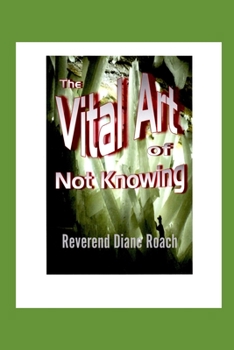 Paperback The Vital Art of Not Knowing Book