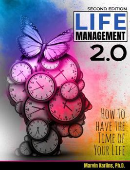 Paperback Life Management 1.0: How to Have the Time of Your Life Book