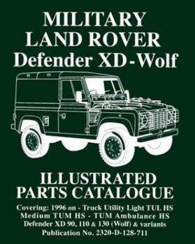 Paperback Military Land Rover Defender XD - Wolf Illustrated Parts Catalogue: Parts List Book