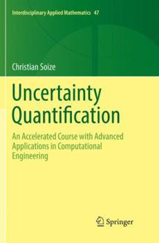 Paperback Uncertainty Quantification: An Accelerated Course with Advanced Applications in Computational Engineering Book