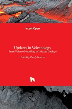 Hardcover Updates in Volcanology: From Volcano Modelling to Volcano Geology Book
