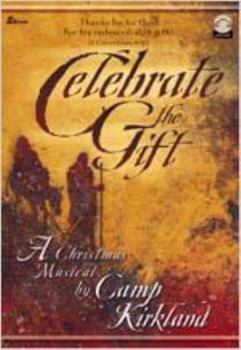 Celebrate the Gift: A Christmas Musical