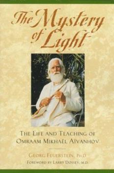 Paperback The Mystery of Light: The Life and Teaching of Oraam Mikhael Aivanhov Book