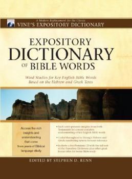 Hardcover Expository Dictionary of Bible Words: A Contemporary Replacement for the Classic Vine's Expository Dictionary Book
