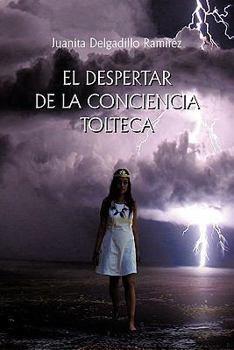 Paperback El Despertar de La Conciencia Tolteca [Spanish] Book