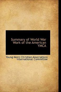 Paperback Summary of World War Work of the American YMCA Book