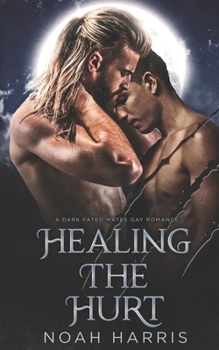 Paperback Healing the Hurt: A Dark Fated Mates Gay Romance Book
