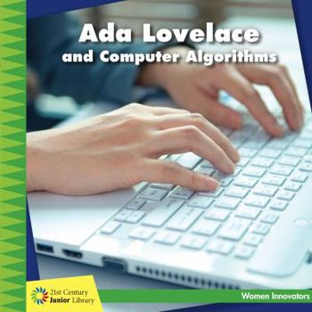 Ada Lovelace and Computer Algorithms - Book  of the Women Innovators