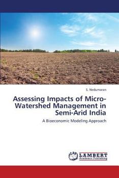 Paperback Assessing Impacts of Micro-Watershed Management in Semi-Arid India Book
