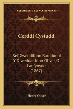 Paperback Cerddi Cystudd: Sef Gweddillion Barddonol Y Diweddar John Oliver, O Lanfynydd (1867) [Welsh] Book