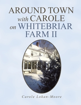 Paperback Around Town with Carol on Whitebriar Farm: Book 2 Book