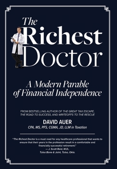 Hardcover The Richest Doctor: A Modern Parable of Financial Independence Book