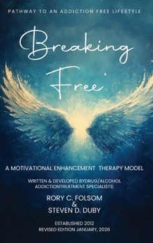 Hardcover Breaking Free: A Motivational Enhancement Therapy Model Book