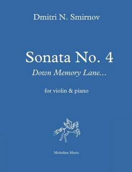 Paperback Sonata No. 4 for violin and piano: Down Memory Lane... Score and part Book