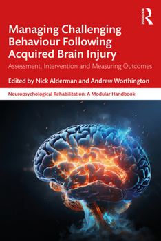 Paperback Managing Challenging Behaviour Following Acquired Brain Injury: Assessment, Intervention and Measuring Outcomes Book