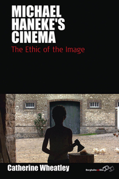 Paperback Michael Haneke's Cinema: The Ethic of the Image Book