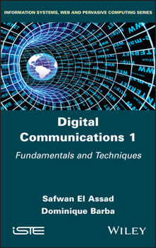 Hardcover Digital Communications 1: Fundamentals and Techniques Book