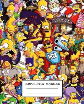 Paperback Composition Notebook: The Simpsons Soft Glossy Cover Wide Ruled Lined Pages Book 7.5 x 9.25 Inches 110 Pages Book