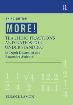 Hardcover More! Teaching Fractions and Ratios for Understanding: In-Depth Discussion and Reasoning Activities Book