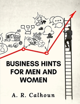 Paperback Business Hints for Men and Women: Basic Laws and Rules for Success in Business Book