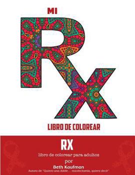 Paperback Mi RX Libro De Colorear [Spanish] Book