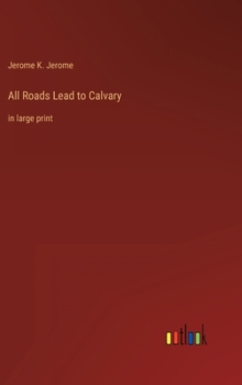 Hardcover All Roads Lead to Calvary: in large print Book