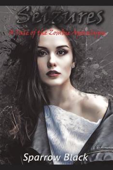 Paperback Seizures: A Tale of the Zombie Apocalypse Book