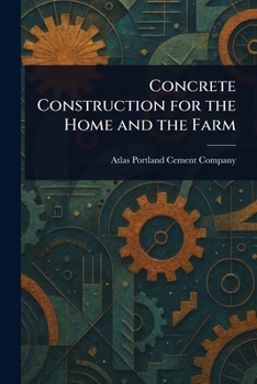 Paperback Concrete Construction for the Home and the Farm Book