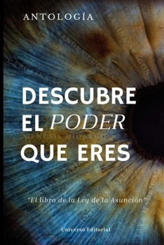 Paperback Descubre el Poder que Eres: El libro de la Ley de la Asunción [Spanish] Book
