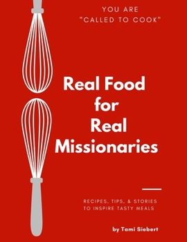 Paperback Called To Cook: Real Food for Real Missionaries Book