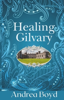 Healing Gilvary - Book #2 of the Kingdoms of Kearnley