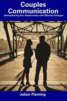 Paperback Couples Communication: Strengthening Your Relationship with Effective Dialogue Book