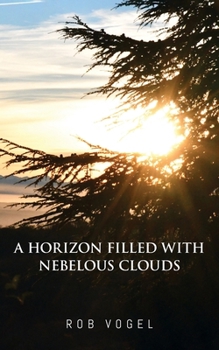 Paperback A Horizon Filled with Nebelous Clouds Book