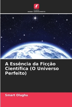 Paperback A Essência da Ficção Científica (O Universo Perfeito) [Portuguese] Book