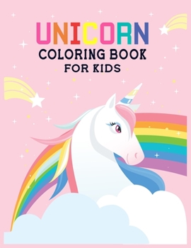 Unicorn coloring book for kids: coloring book For kids ages 2-4 who read Preschool, 1st Grade with 50 Unique unicorn Coloring Pages