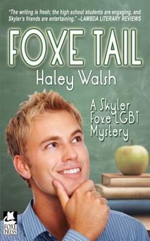 Foxe Tail - Book #1 of the Skyler Foxe Mysteries