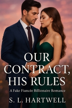 Paperback Our Contract, His Rules: A Fake Fiancée Billionaire Romance Book