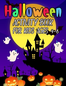 Halloween Activity Book For Kids Ages 4-8: Halloween Puzzle Workbook : Word Search,Sudoku,Mazes,Matching Game,Counting And Colouring Pages