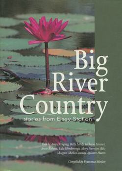 Paperback Big River Country: Stories from Elsey Station Book