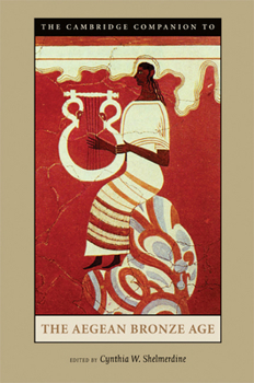 Paperback The Cambridge Companion to the Aegean Bronze Age Book